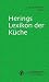  : Herings Lexikon der Küche: International anerkanntes Nachschlagewerk für die moderne und klassische Küche. Kurze Kochanleitungen unter Einbeziehung ... Mischgetränke. Aufgussgetränke mit Rezepturen