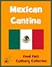 Search : Mexican Cantina (Food Fare Culinary Collection)