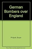 German bombers over England : a selection of German wartime photographs from the Bundesarchiv, Koblenz