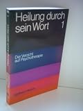 Produkt-Bild: Dr. Wolfhard Margies: Heilung durch sein Wort. Band 1. Verzicht auf Psychotherapie - Verlag: STIWA [Auflage: 4. Auflage]
