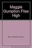 Maggie Gumption flies high