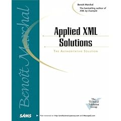 Applied XML Solutions: The Authoritative Solution (with CD-ROM) with CDROM