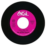 I Still Love You [7 VINYL]