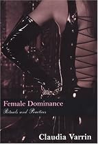 Female Dominance: Rituals And Practices