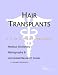Hair Transplants: A Medical Dictionary, Bibliography, and Annotated Research Guide to Internet References
