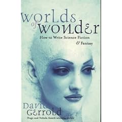 Worlds of Wonder: How to Write Science Fiction and Fantasy