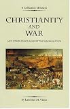 Christianity and War and Other Essays Against the Warfare State