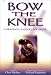 Book Bow the Knee: A Dramatic Musical for Easter