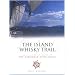 The Island Whisky Trail: Scotland's Hebridean and West Coast Malt Whisky Distilleries