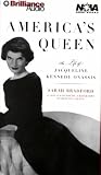 America's Queen: The Life of Jacqueline Kennedy Onassis