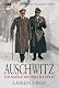 Auschwitz: The Nazis &amp; The 'Final Solution'