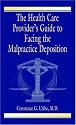 The Health Care Provider's Guide to Facing the Malpractice Deposition
