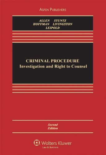 Criminal Procedure: Investigation & Right To Counsel, 2nd Edition (Aspen Casebook) 2nd edition by Ronald J. Allen, William J. Stuntz, Joseph L. Hoffmann, Debr (2011) Paperback