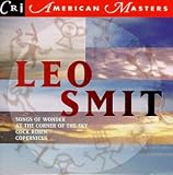 Leo Smit: At the Corner of the Sky/Copernicus/Cock Robin/Songs of Wonder