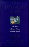 The Ultimate Gift: The Story of Britain's Premier Transplant Surgeon