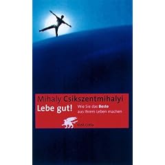 Lebe gut!: Wie Sie das Beste aus Ihrem Leben machen