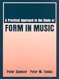 Practical Approach to the Study of Form in Music