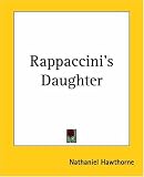 Rappaccini\'s Daughter (Large Print)