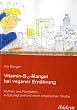 Vitamin-B12-Mangel bei veganer Ern�hrung: Mythen und Realit�ten aufgezeigt anhand einer empirischen Studie