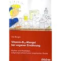 Vitamin-B12-Mangel bei veganer Ern�hrung: Mythen und Realit�ten aufgezeigt anhand einer empirischen Studie