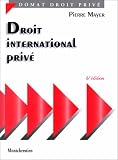 Revue LGDJ / Montchrestien  / Droit international privé, 6e édition. Les relations internationales entre personnes privées et personnes physiques