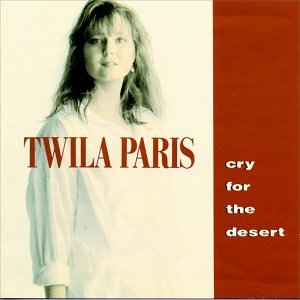 Twila Paris - Cry for the Desert - Zortam Music