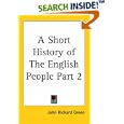 A Short History of The English People, Part 2 by  John Richard Green