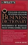 Wileys English-Spanish, Spanish-English Business Dictionary