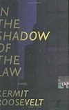 In the Shadow of the Law: A novel