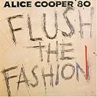 Click here to buy Flush the Fashion by  Alice Cooper .