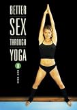 Better Sex Through Yoga 1: Beginner [DVD] [Region 1] [US Import] [NTSC]