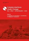 Complex interfaces under change : sea - river - groundwater - lake : proceedings of symposia : HP2 : Land-ocean interaction - hydrodynamics and biochemistry, and HP3 : Implications of sea level change