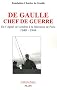 De Gaulle chef de guerre : De l'appel de Londres � la lib�ration de Paris, 1940-1944
