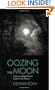Oozing the Moon: A Sky And Night Woods Guide to the Galaxy