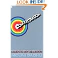 Concentration a Guide to Mental Mastery