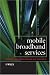 Mobile Broadband Services: Economics, Ecosystems and End-User Innovation