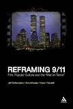 Reframing 9 / 11: Film, Popular Culture and the "War on Terror"