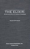 The Elixir: An Alchemical Study of the Ergot Mushrooms