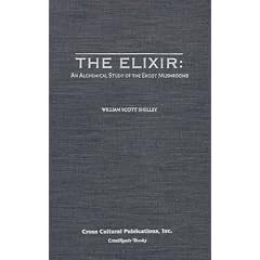 The Elixir: An Alchemical Study of the Ergot Mushrooms