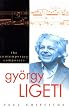 Gyorgy Ligeti: The Contemporary Composers