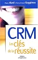CRM : Les clés de la réussite