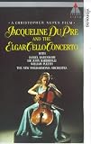 Jacqueline Du Pre and the Elgar Cello Concerto