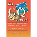 The GQ Factor: The Practical, Anyone Can Do, Guide to Porsches, Penthouses, or Anything You Want! book cover