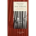 Die Orgel: Mein Lieblingsinstrument. Ein Lesebuch