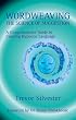 Wordweaving: The Science of Suggestion - A Comprehensive Guide to Creating Hypnotic Language: 1