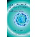 Wordweaving: The Science of Suggestion - A Comprehensive Guide to Creating Hypnotic Language: 1