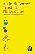 Trost der Philosophie: Eine Gebrauchsanweisung