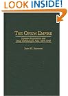 The Opium Empire: Japanese Imperialism and Drug Trafficking in Asia, 1895-1945