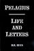 Pelagius: Life and Letters
