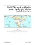 The 2005 Economic and Product Market Databook for Virginia Beach, United States